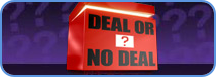 Deal or No Deal